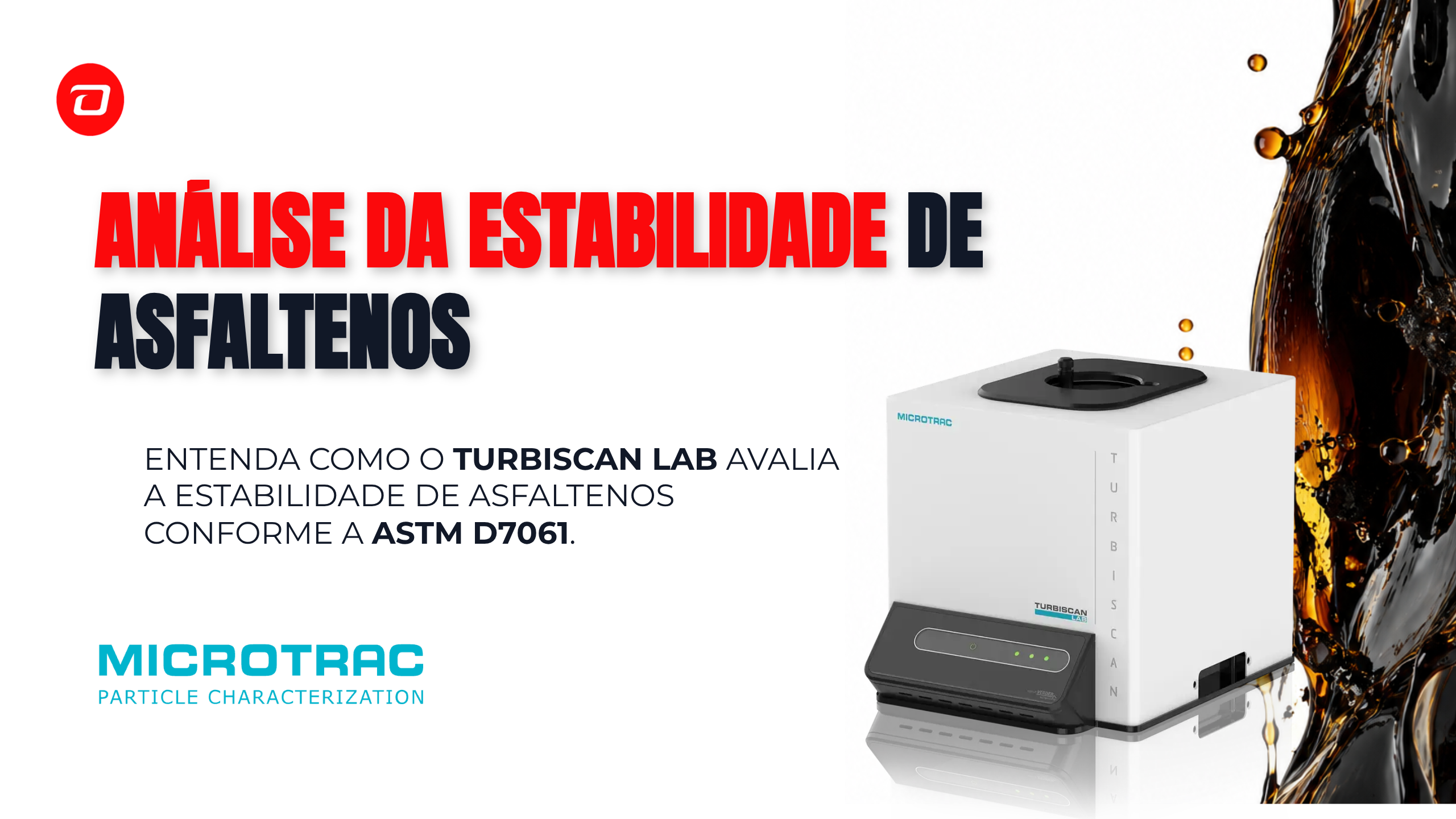 Estabilidade de Asfaltenos em Petróleo Bruto: Avaliação Segundo a ASTM D7061 com o TURBISCAN LAB | Capa do Arigo